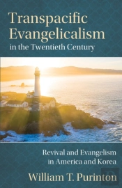 Transpacific Evangelicalism In The Twentieth Century