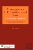 Transparency In Eu Institutional Law: A Practitionerâ€™S Handbook