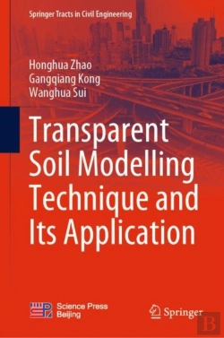 Bertrand.pt - Transparent Soil Modelling Technique And Its Application