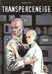 Transperceneige T.1; L'Echappee