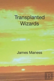 Transplanted Wizards