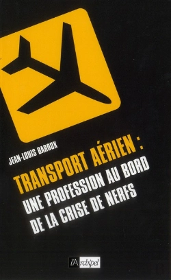 Bertrand.pt - Transport Aérien ; Une Profession Au Bord De La Crise De Nerfs