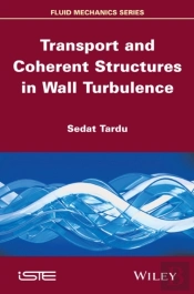 Transport And Coherent Structures In Wall Turbulence