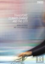 Transport, Climate Change And The City