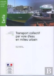 Transport Collectif Par Voie D'Eau En Milieu Urbain (Certu References N. 132)