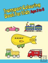 Transport Colouring Book For Kids Age 3 To 8