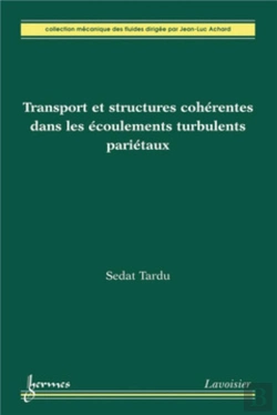 Bertrand.pt - Transport Et Structures Cohérentes Dans Les Écoulements Turbulents Pariétaux