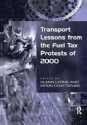 Transport Lessons From The Fuel Tax Protests Of 2000