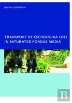 Transport Of Escherichia Coli In Saturated Porous Media