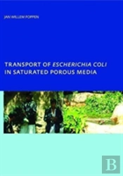 Transport Of Escherichia Coli In Saturated Porous Media