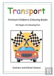 Transport: Premium Children'S Colouring Books
