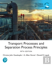 Transport Processes And Separation Process Principles, Global Edition