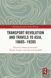 Transport Revolution And Travels To Asia, 1860s-1920s