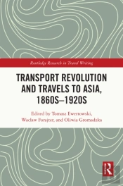 Transport Revolution And Travels To Asia, 1860s-1920s