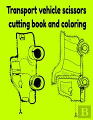 Transport Vehicle Scissors Cutting Book And Coloring