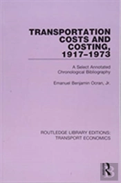 Transportation Costs And Costing, 1917-1973