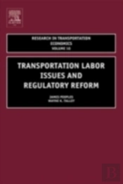 Transportation Labor Issues And Regulatory Reform