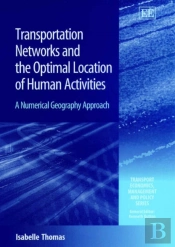 Transportation Networks And The Optimal Location Of Human Activities
