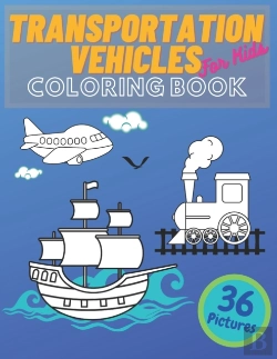 Bertrand.pt - Transportation Vehicles For Kids Coloring Book