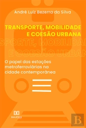 Transporte, Mobilidade E Coesão Urbana