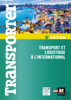 Bertrand.pt - Transporter ; Transport Et Logistique À L'International (6e Édition)