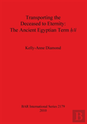 Transporting The Deceased To Eternity: The Ancient Egyptian Term 'H3i'