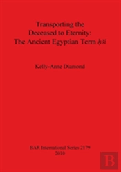 Transporting The Deceased To Eternity: The Ancient Egyptian Term 'H3i'