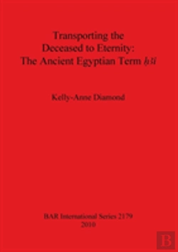 Bertrand.pt - Transporting The Deceased To Eternity: The Ancient Egyptian Term 'H3i'