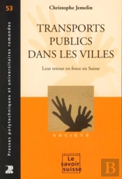 Transports Publics Dans Les Villes : Leur Retour En Force En Suisse