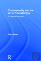 Transsexuality And The Art Of Transitioning
