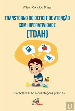 Bertrand.pt - Transtorno Do Déficit De Atenção Com Hiperatividade (Tdah)