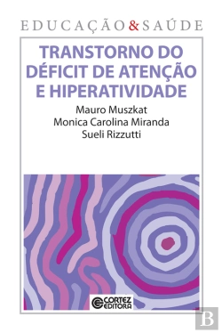 Bertrand.pt - Transtorno Do Déficit De Atenção E Hiperatividade