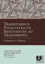 Transtornos Psiquiátricos Resistentes ao Tratamento
