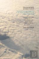 Transtromer International; An Intercontinental Perspective On The Poetry Of Nobel Laureate Tomas Transtromer