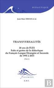 Transversalités T.1 ; 20 Ans De Faits Et Gestes De La Didactique Du Francais Langue Etrangère