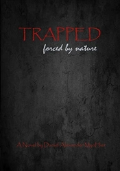 Trapped, Forced By Nature