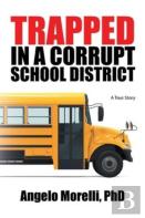 Trapped In A Corrupt School District