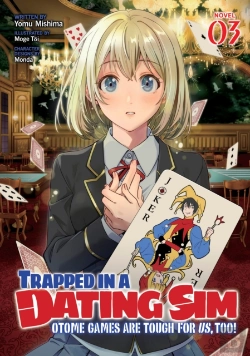 Bertrand.pt - Trapped In A Dating Sim: Otome Games Are Tough For Us, Too! (Light Novel) Vol. 3
