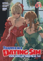 Trapped In A Dating Sim: Otome Games Are Tough For Us, Too! (Light Novel) Vol. 4