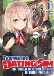 Trapped In A Dating Sim: The World Of Otome Games Is Tough For Mobs (Light Novel) Vol. 1