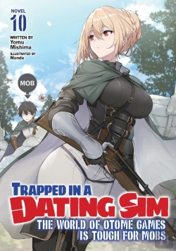 Bertrand.pt - Trapped In A Dating Sim: The World Of Otome Games Is Tough For Mobs (Light Novel) Vol. 10