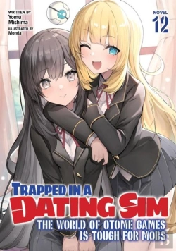 Bertrand.pt - Trapped In A Dating Sim: The World Of Otome Games Is Tough For Mobs (Light Novel) Vol. 12