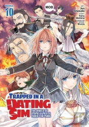 Trapped In A Dating Sim: The World Of Otome Games Is Tough For Mobs (Manga) Vol. 10