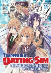 Trapped In A Dating Sim: The World Of Otome Games Is Tough For Mobs (Manga) Vol. 11