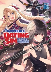 Trapped In A Dating Sim: The World Of Otome Games Is Tough For Mobs (Manga) Vol. 6