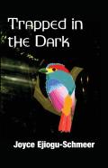 Trapped In The Dark