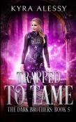 Trapped To Tame