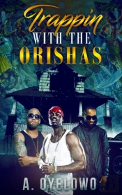 Trappin With The Orishas