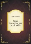 Traps For Saving Gas At Oil Wells