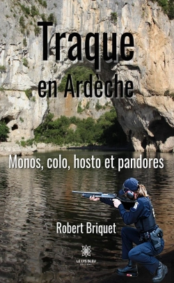 Bertrand.pt - Traque En Ardeche - Monos, Colo, Hosto Et Pandores